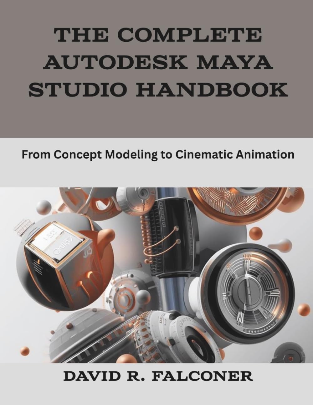 The Complete Autodesk Maya Studio Handbook: From Concept Modeling to Cinematic Animation (The New Time Developers) baixar o livro de graça