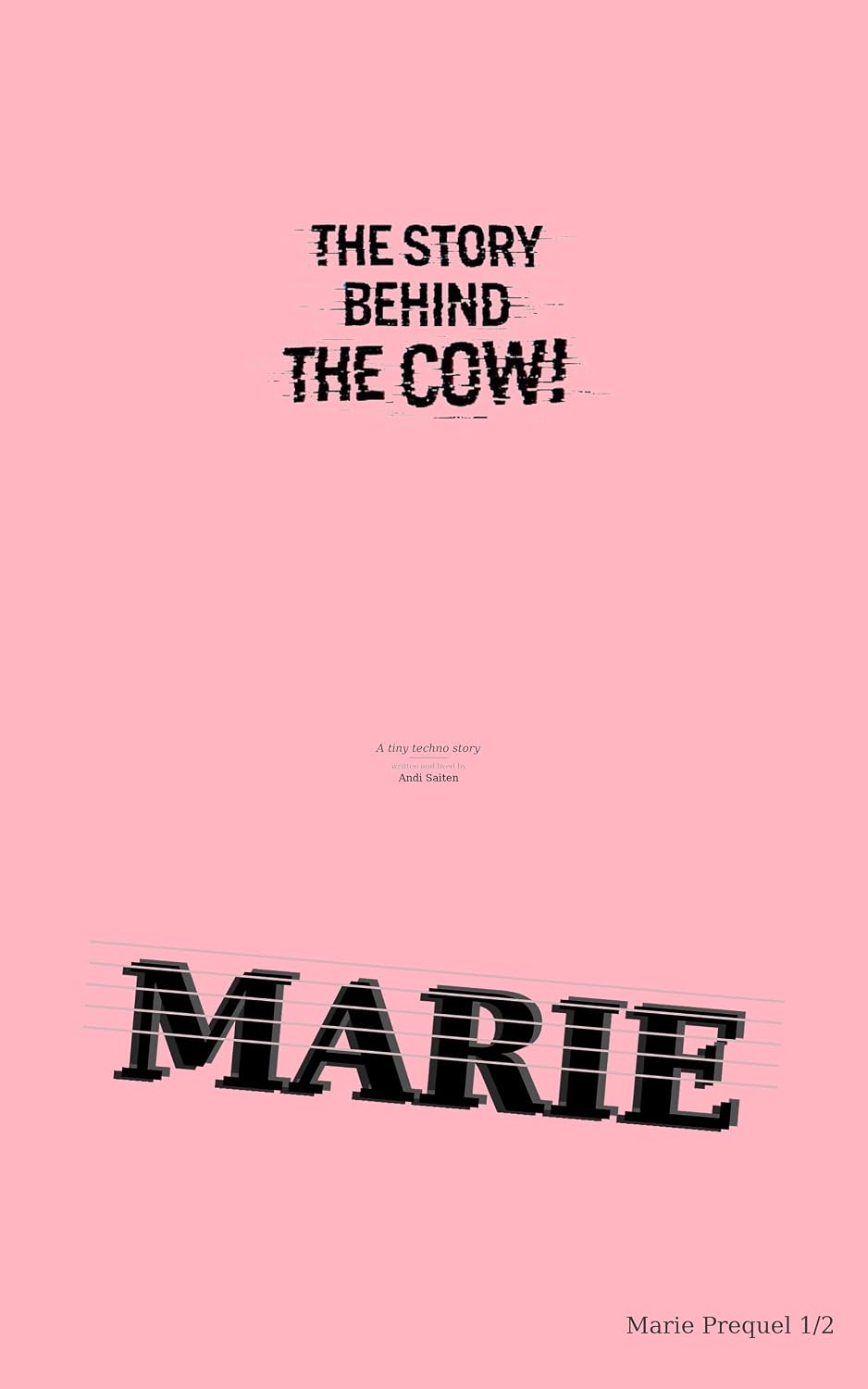 ler totalmente The Story behind the Cow! Marie Prequel 1/2: written and lived by Andi Saiten (The Story behind the Cow! Andi Saiten) (German Edition)