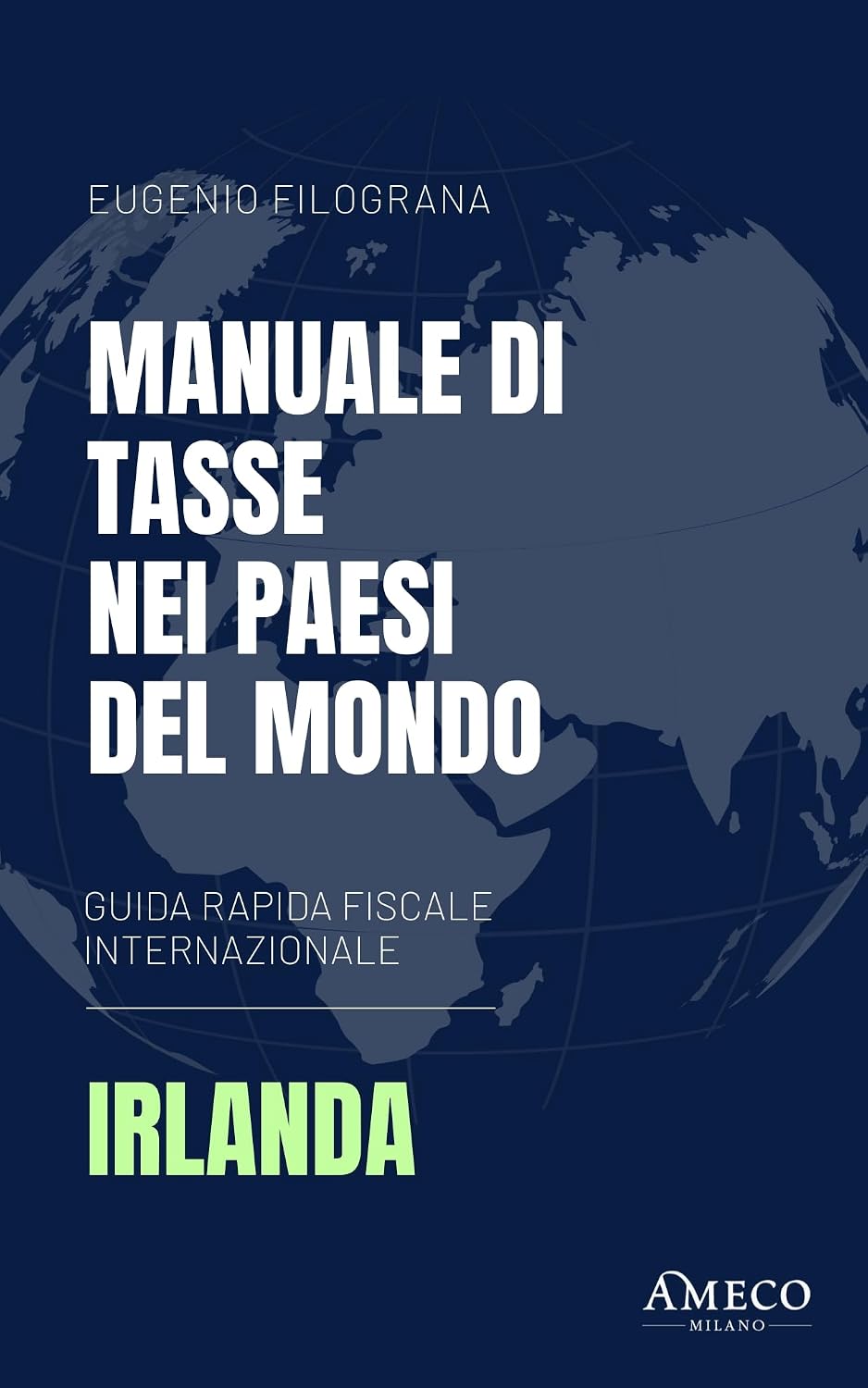 Manuale di Tasse nei Paesi del Mondo - Irlanda (Italian Edition) baixar o livro de graça