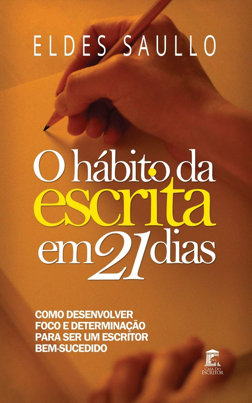 ler totalmente O Hábito da Escrita Em 21 Dias: Como desenvolver foco e determinação para ser um escritor bem-sucedido