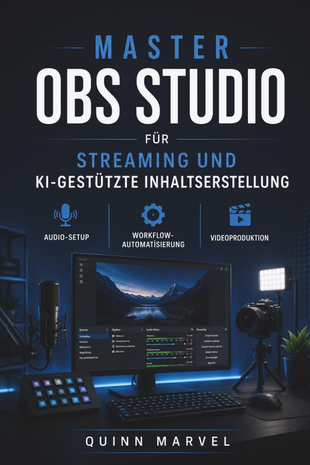 capítulo por capítulo baixar Master OBS Studio für Streaming und KI-gestützte Inhaltserstellung: Audio-Setup, Workflow-Automatisierung und Videoproduktion (German Edition)