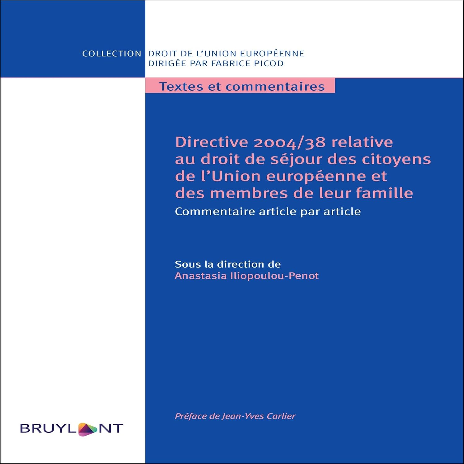 Directive 2004/38 relative au droit de séjour des citoyens de L'UE et des menbres de leur famille: Commentaire article par article (French Edition) baixar o livro de graça