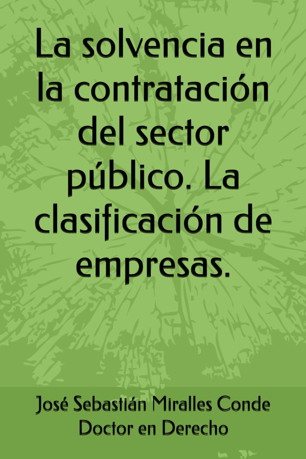 ler totalmente La solvencia en la contratación del sector público. La clasificación de empresas.