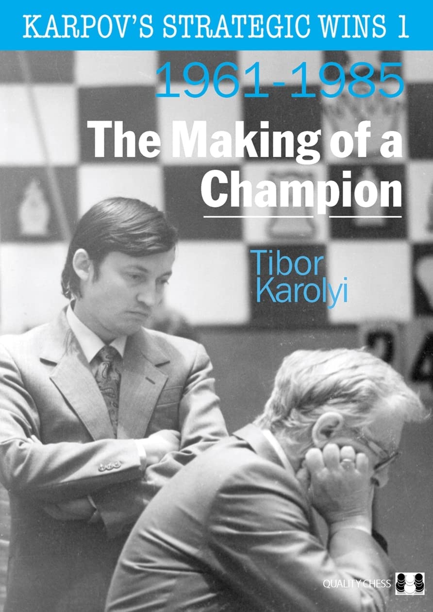 Karpov's Strategic Wins 1: The Making of a Champion: 1961-1985: Volume 1 baixar livro de graça