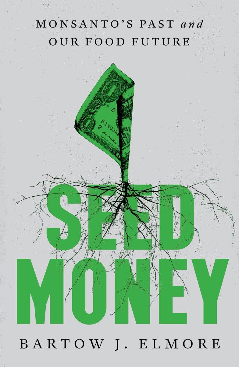Seed Money: Monsanto's Past and Our Food Future baixar livro de graça