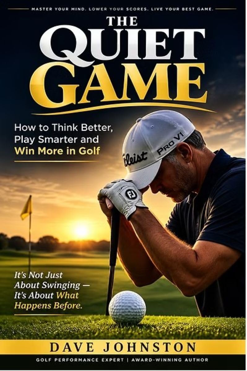 ler totalmente The Quiet Game: How to Think Better, Play Smarter, and Win More in Golf (English Edition)
