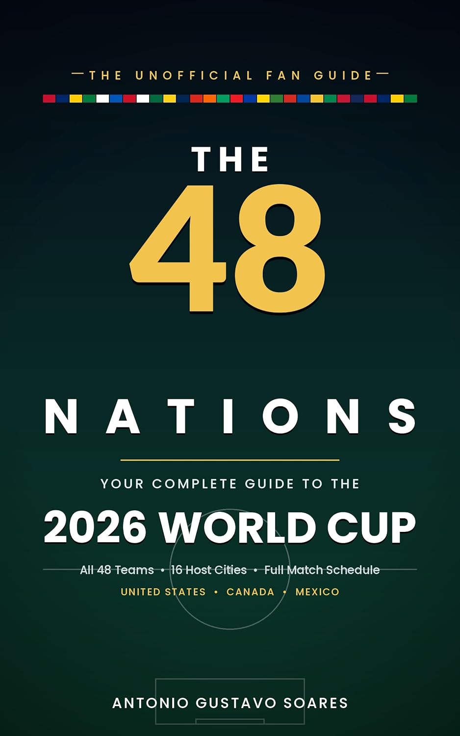 capítulo por capítulo baixar The 48 Nations: The Unofficial Fan Guide to the 2026 World Cup — All 48 Teams, Host Cities & Full Match Schedule (English Edition)