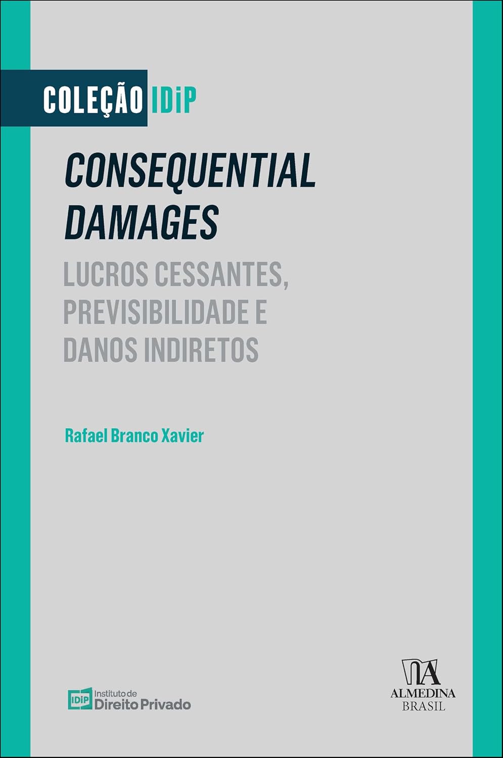 Consequential Damages: Lucros Cessantes, Previsibilidade e Danos Indiretos