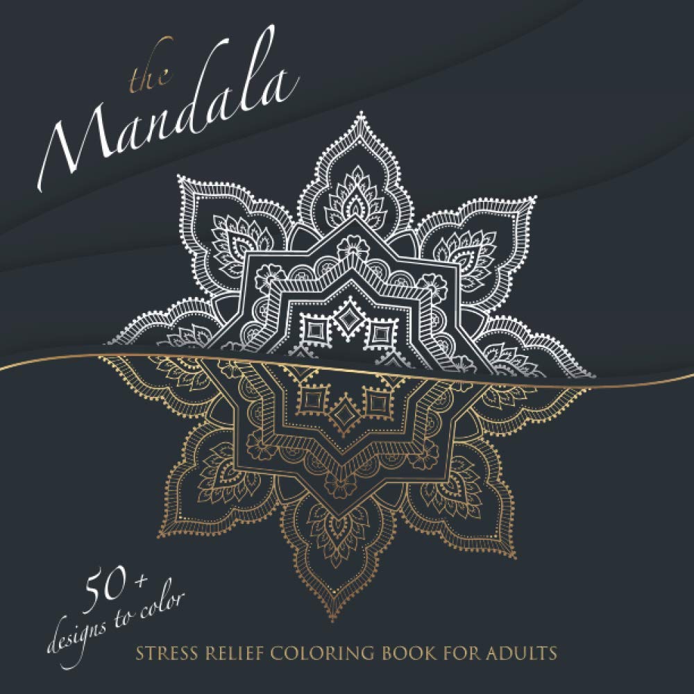 The Mandala: Mind Relaxing Mandala Adult Coloring Book - Stress relief for Relaxation and Happiness. Refresh your brain and find your inner peace. baixar livro de graça