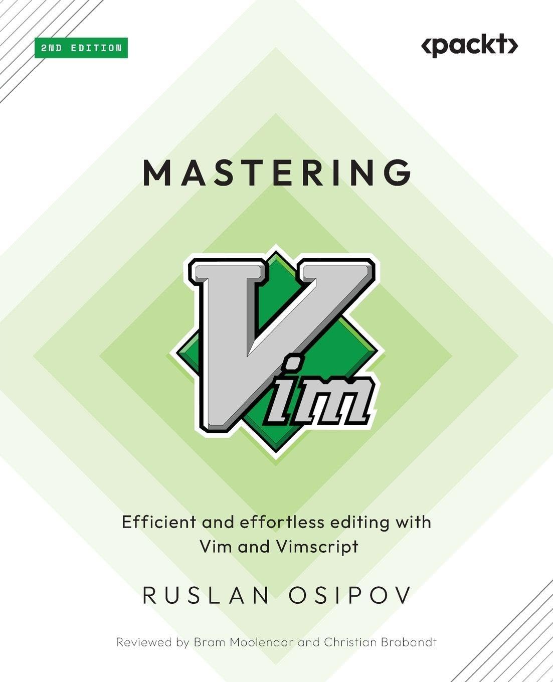Mastering Vim - Second Edition: Efficient and effortless editing with Vim and Vimscript baixar o livro de graça
