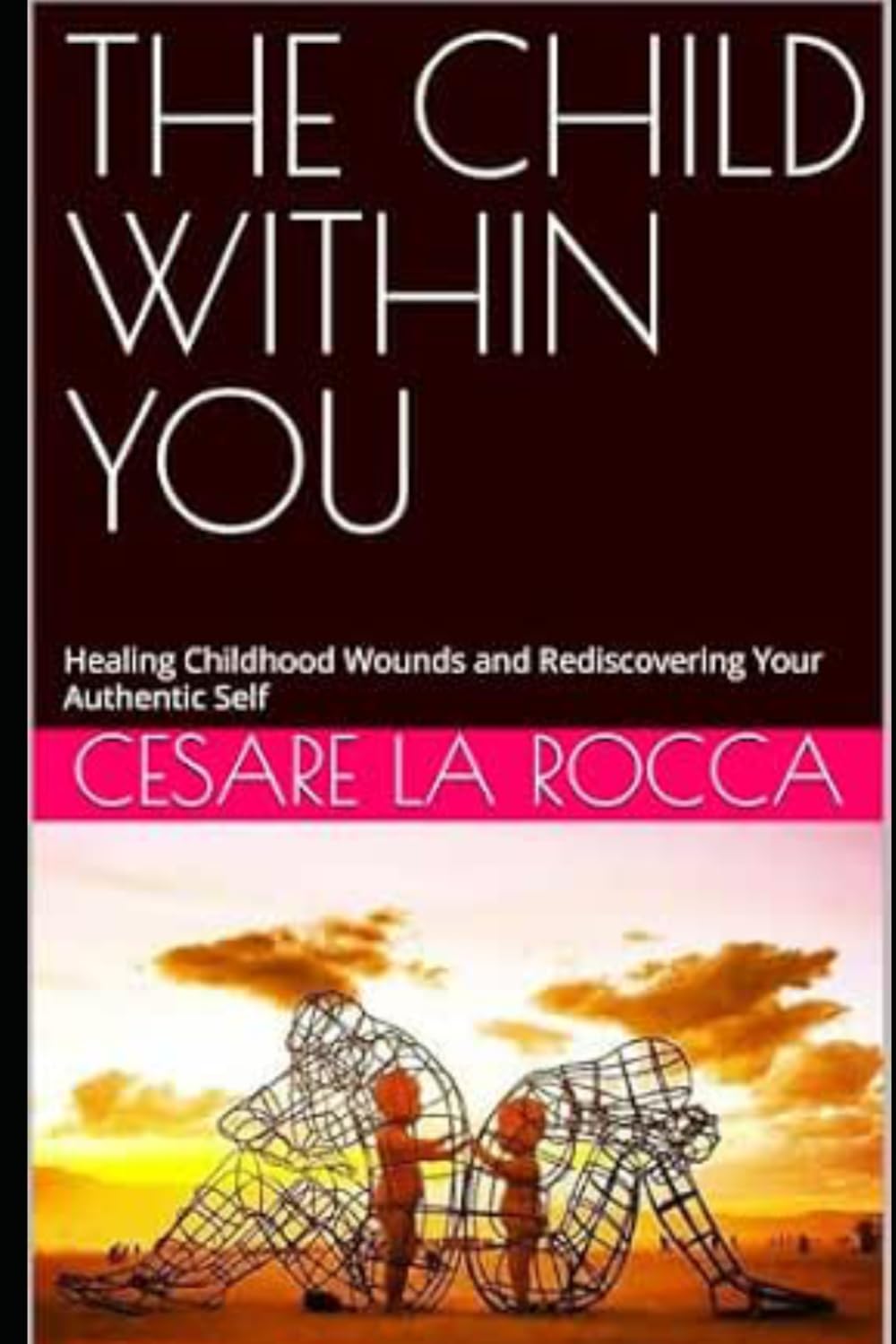 capítulo por capítulo baixar THE CHILD WITHIN YOU: Healing Childhood Wounds and Rediscovering Your Authentic Sel