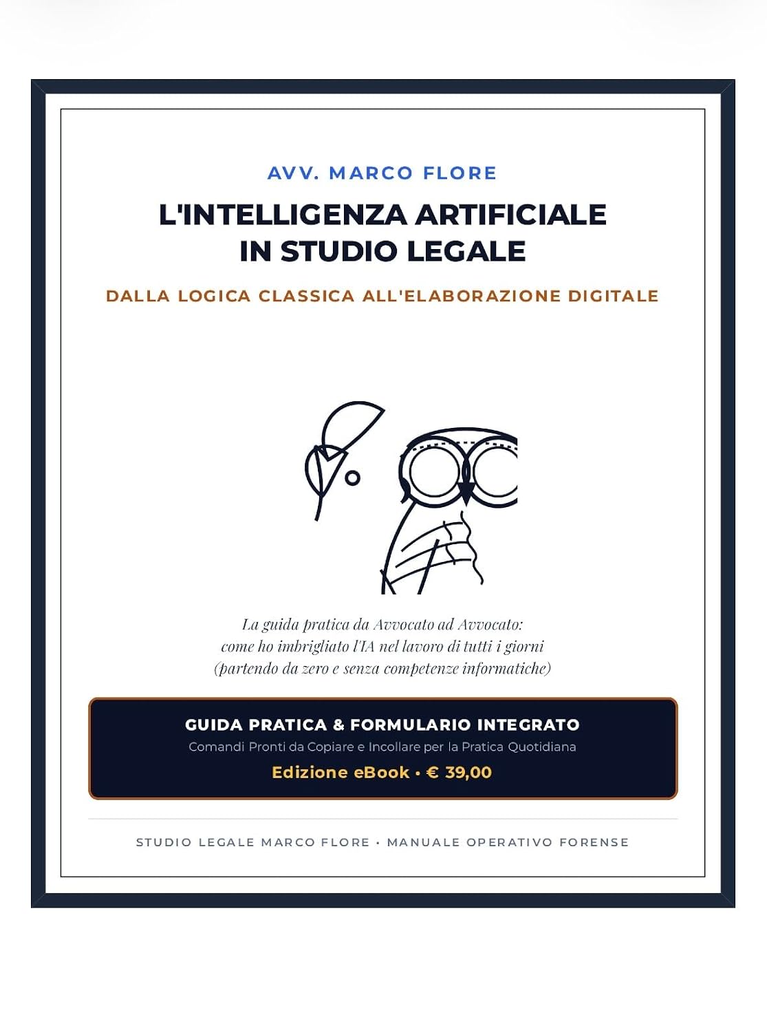 capítulo por capítulo baixar L'INTELLIGENZA ARTIFICIALE IN STUDIO LEGALE: DALLA LOGICA CLASSICA ALL'ELABORAZIONE DIGITALE (Italian Edition)