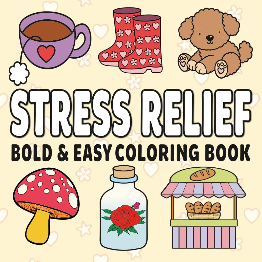 Stress Relief: Coloring Book for Adults and Kids, Bold and Easy Designs Featuring Animals, Flowers, Patterns and More (Easy Coloring books). baixar o livro de graça
