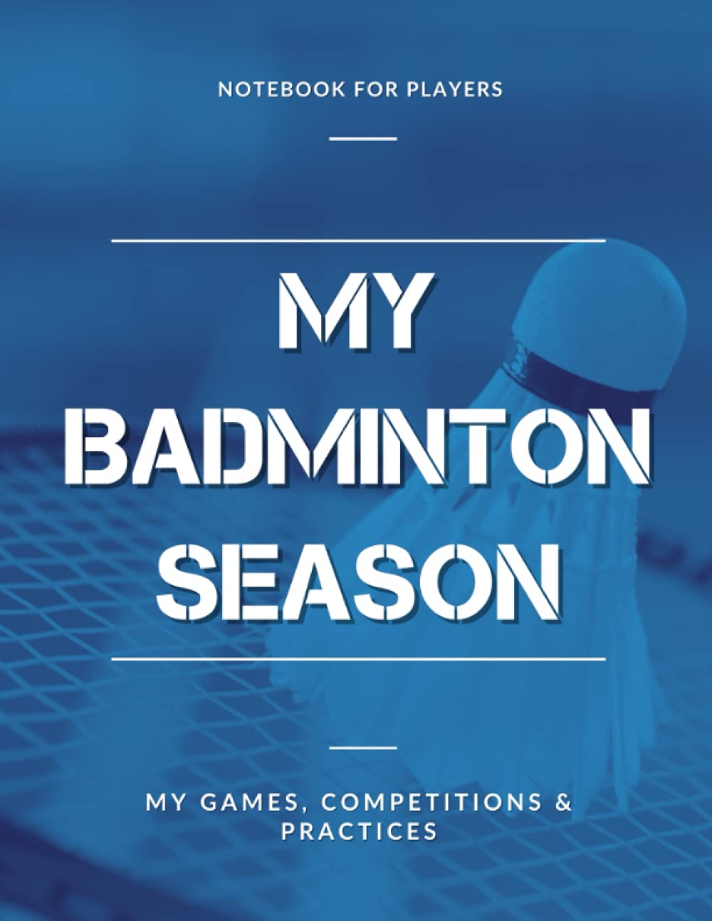 capítulo por capítulo baixar My Badminton Season, My Games, Competitions & Practices, Notebook for Players: Badminton Logbook for Kids, Boys, Girls & Teens