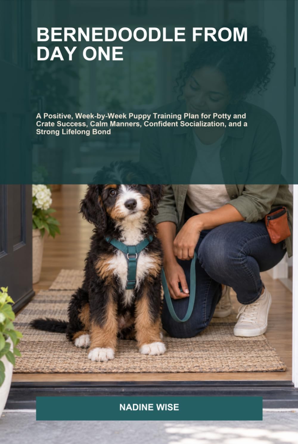 ler totalmente Bernedoodle from Day One: A Positive, Week-by-Week Puppy Training Plan for Potty and Crate Success, Calm Manners, Confident Socialization, and a Strong Lifelong Bond