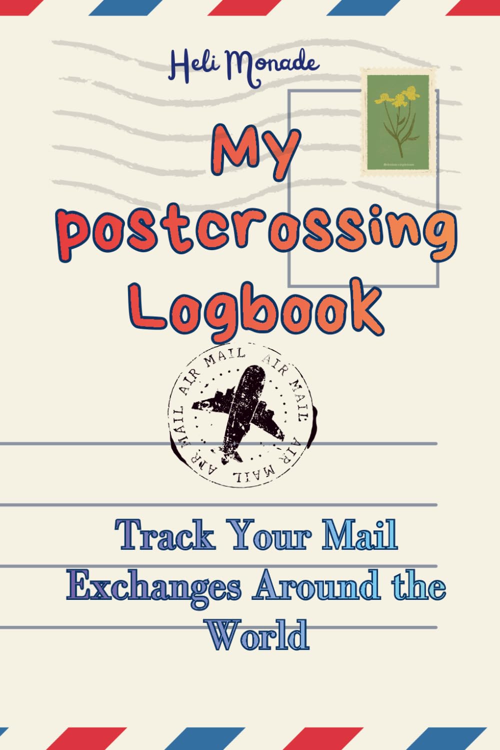 My postcrossing logbook: Track Your Postcard Exchanges Around the World baixar livro de graça