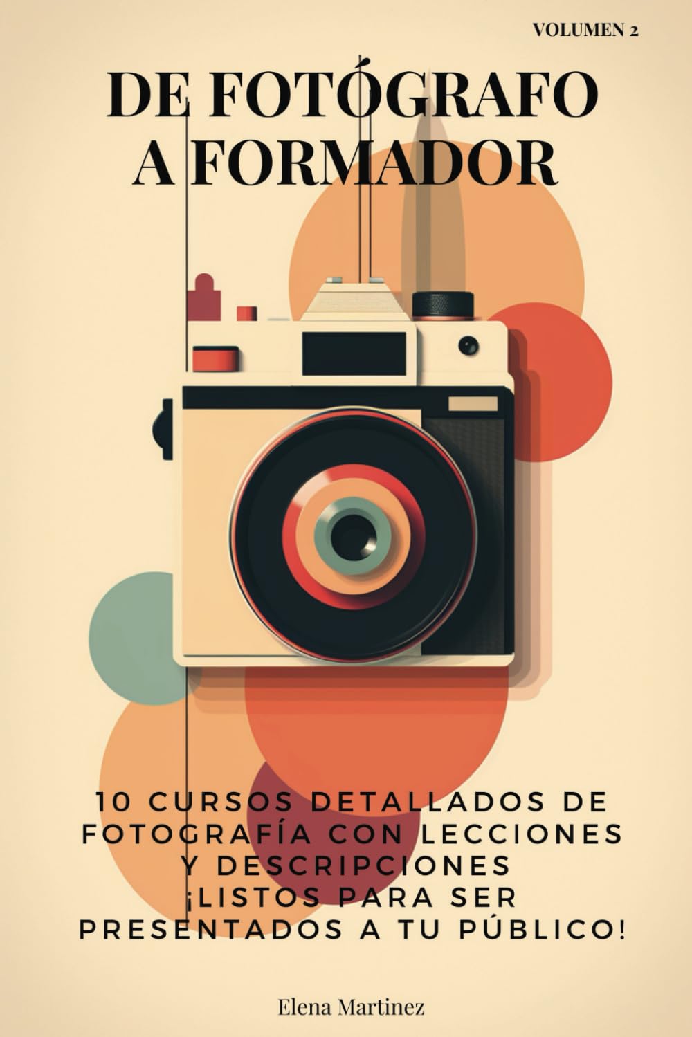 ler totalmente De Fotógrafo a Formador: 10 cursos detallados de fotografía con lecciones Y descripciones ¡listos para ser presentados a tu público! (Spanish Edition)