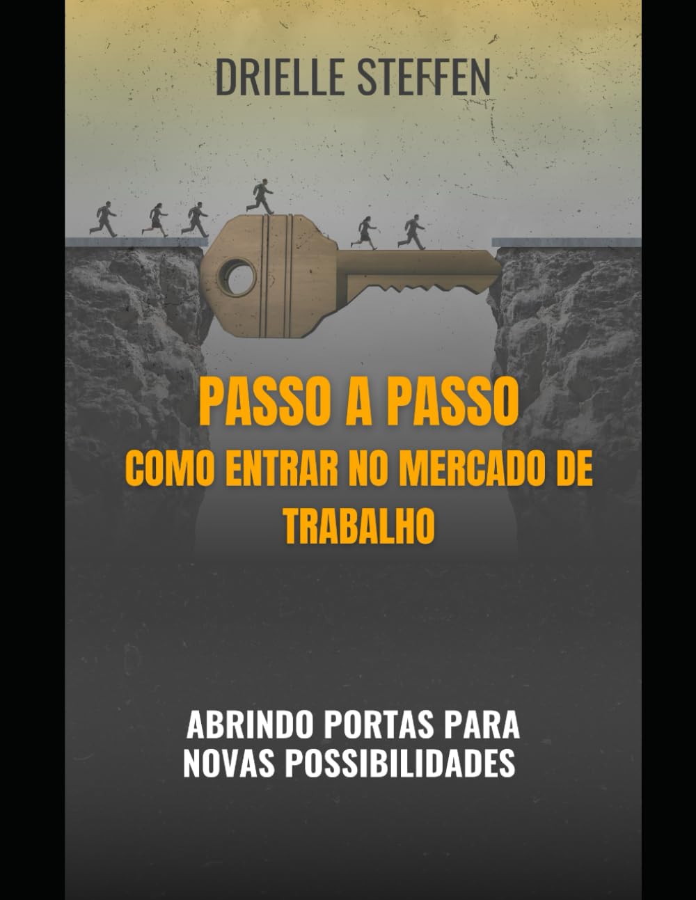 ler totalmente Passo a Passo de Como Entrar no Mercado de Trabalho: Nem todos os caminhos levam a Roma, mas aqui eu lhe entrego o mapa do caminho certo