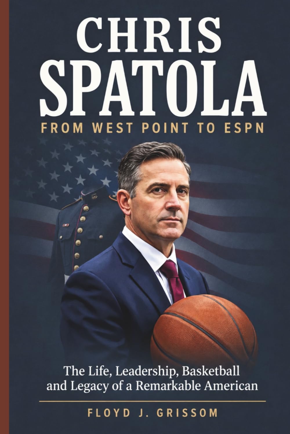 Chris Spatola: From West Point to ESPN: The Life, Leadership, Basketball and Legacy of a Remarkable American baixar livro de graça