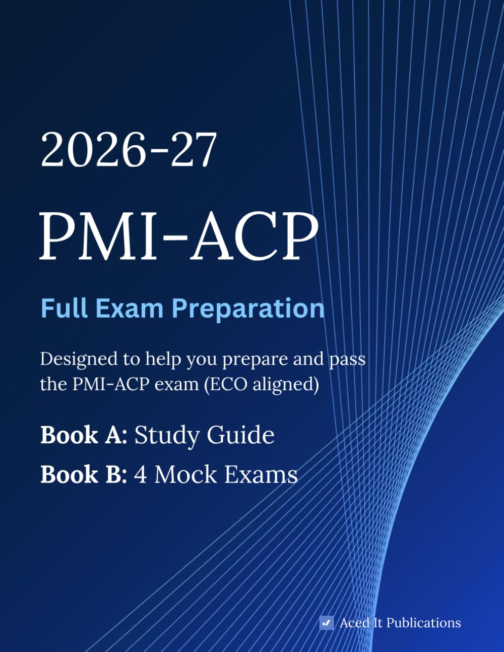 capítulo por capítulo baixar PMI-ACP Exam Prep 2026–2027: Complete Agile Certified Practitioner Study Guide with 4 Full-Length Mock Exams, Practice Questions & Answer Explanations Aligned to the Latest PMI Exam Content Outline