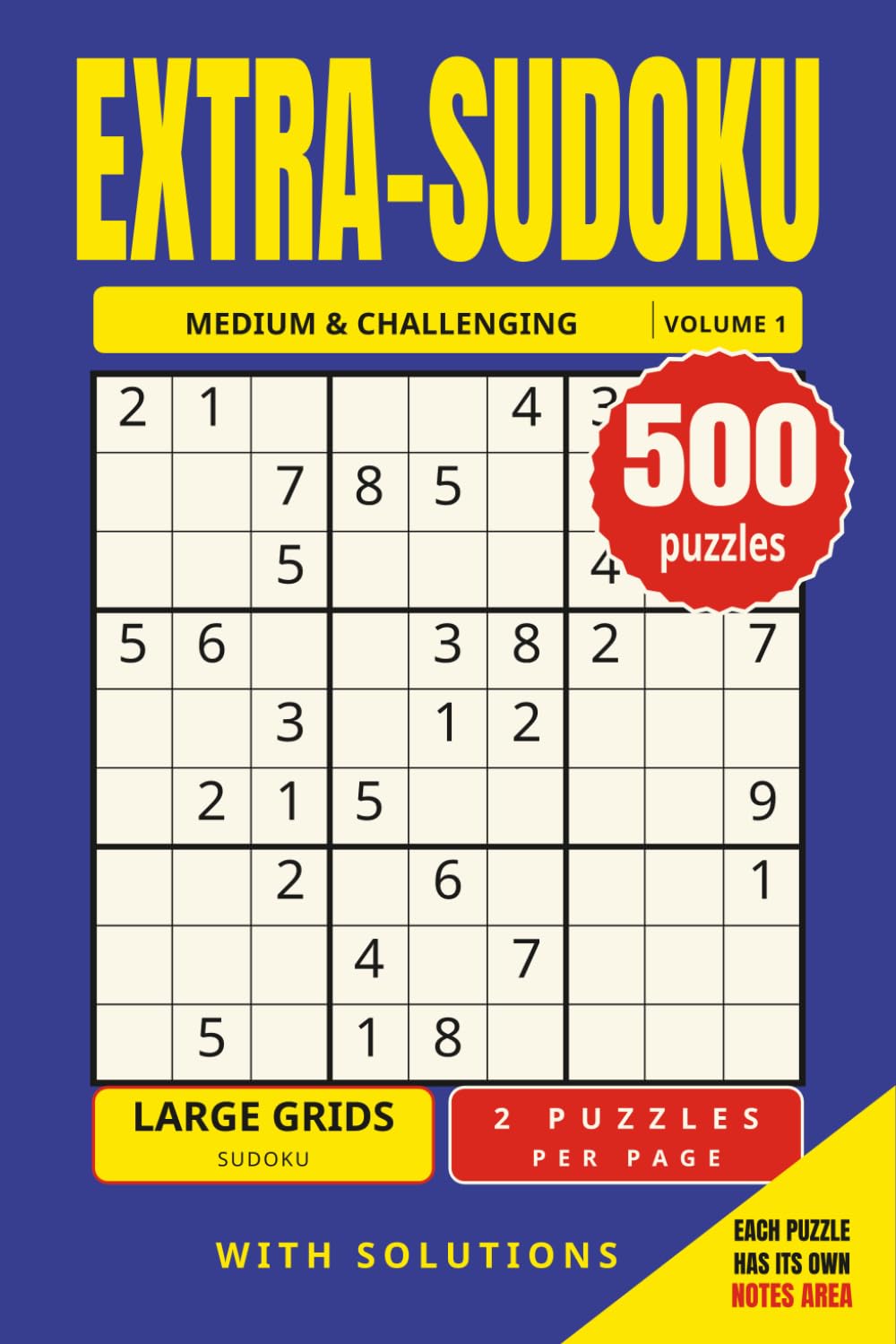 EXTRA-SUDOKU: Large Print Sudoku Book for Adults and Seniors with 500 Medium and Challenging Puzzles – Only 2 Large Puzzles per Page, with Notes... (EXTRA-SUDOKU: Medium & Challenging) baixar livro de graça