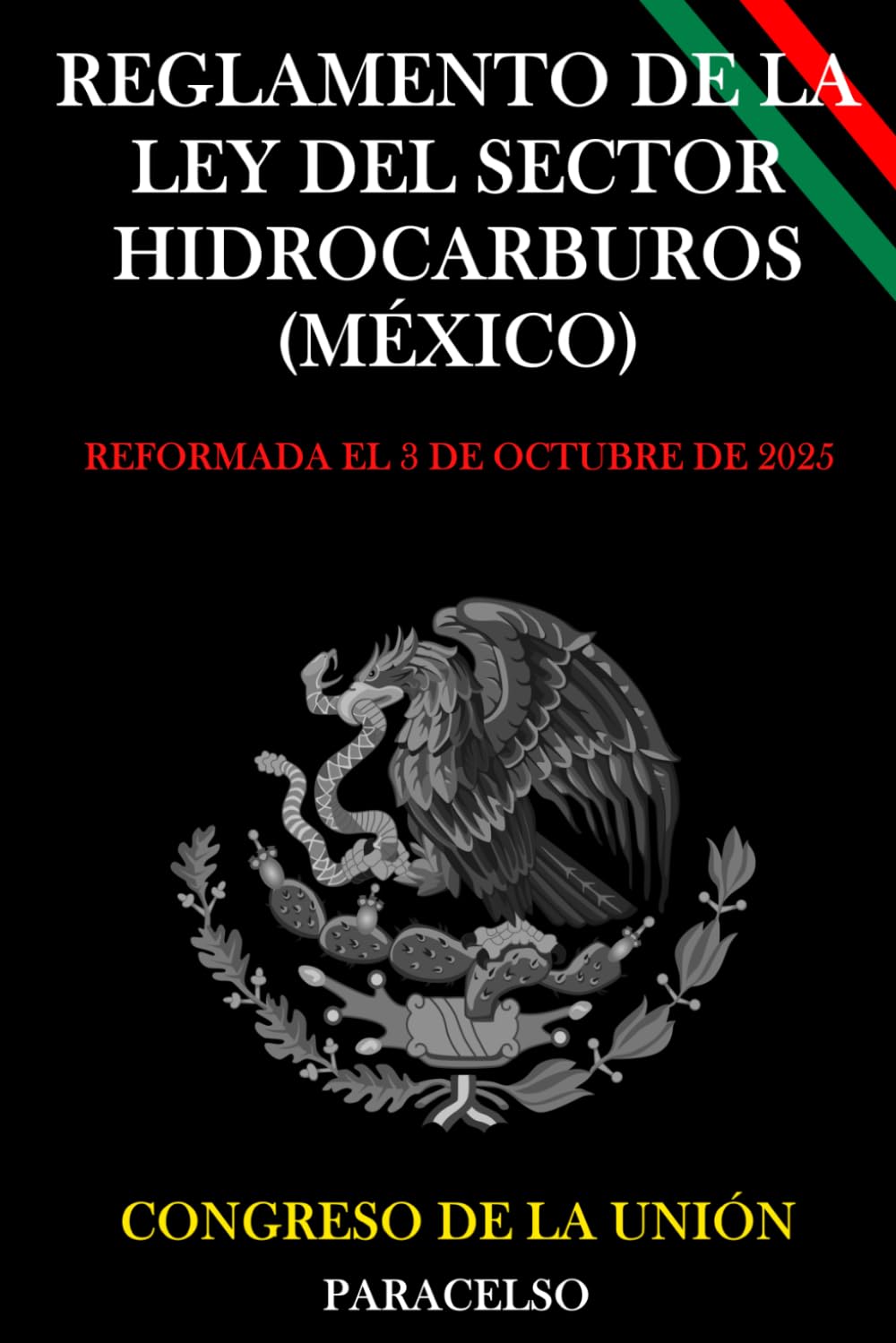 Reglamento de la Ley del Sector Hidrocarburos (México) (Spanish Edition)