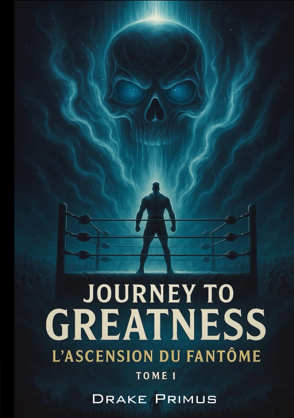 ler totalmente Journey To Greatness: L'Ascension du Fantôme (Journey To Greatness: La Saga du Fantôme) (French Edition)