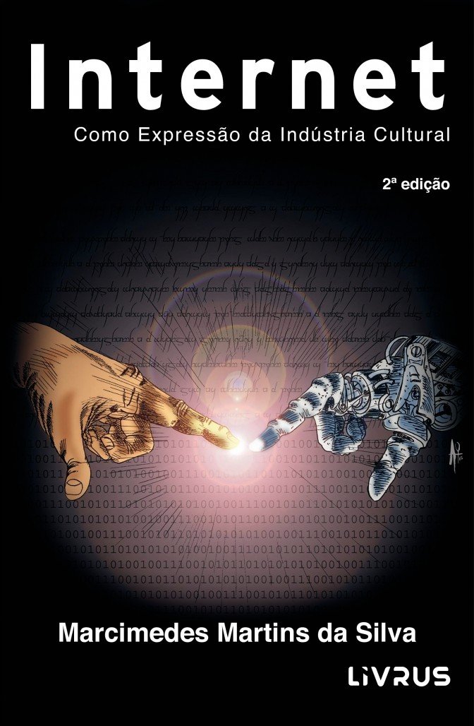 Internet: Como expressão da indústria cultural baixar livro de graça