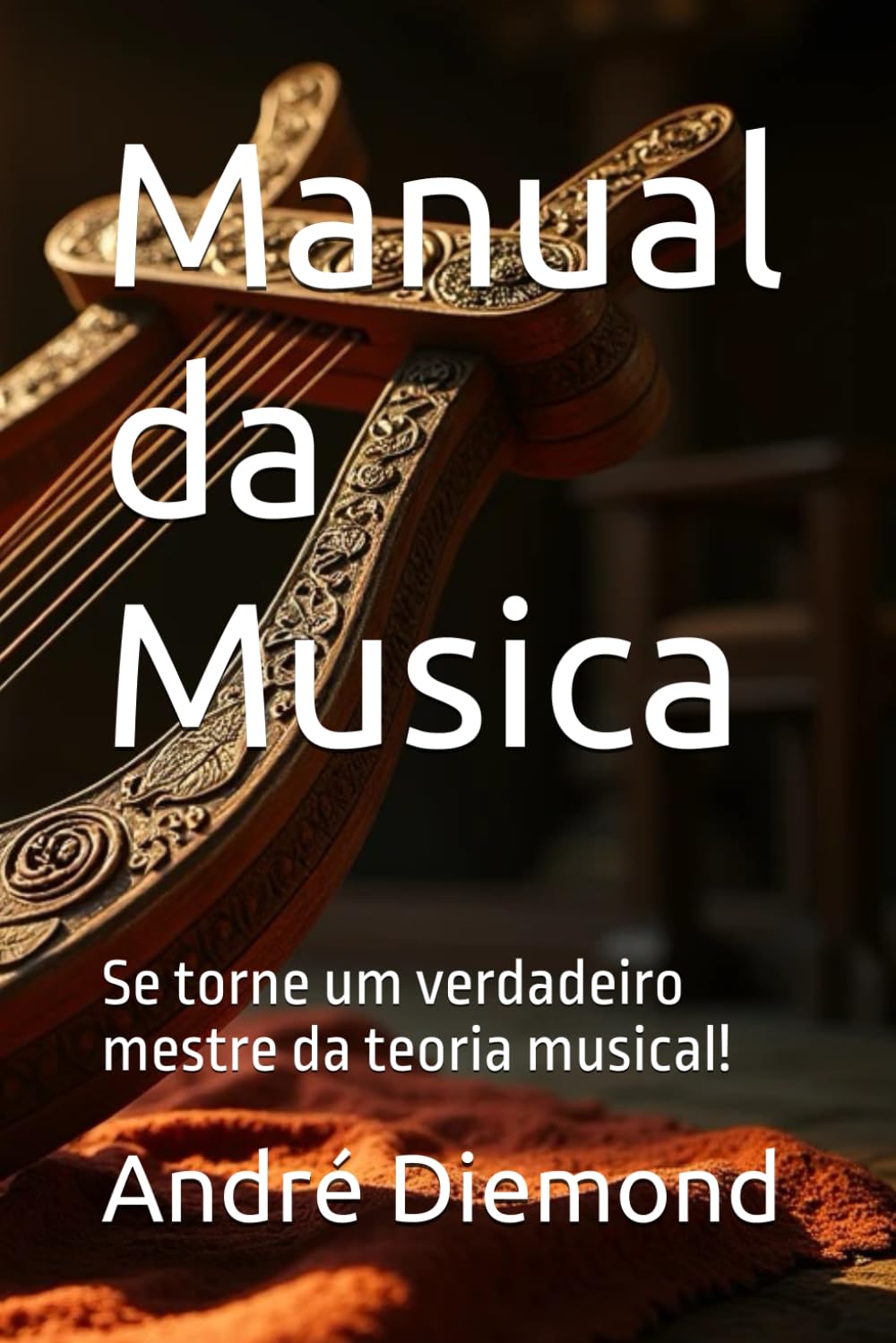 ler totalmente Manual da Musica: Se torne um verdadeiro mestre da teoria musical! (Portuguese Edition)