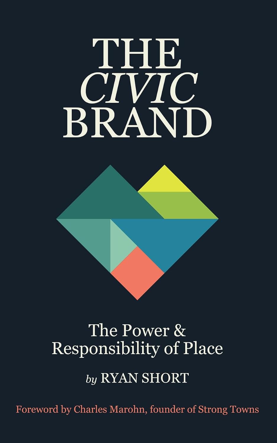 ler totalmente The Civic Brand: The Power & Responsibility of Place (English Edition)