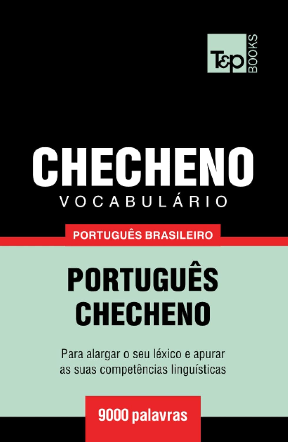 Vocabulário Português Brasileiro-Checheno - 9000 palavras (Brazilian Portuguese Collection) (Portuguese Edition) baixar o livro de graça