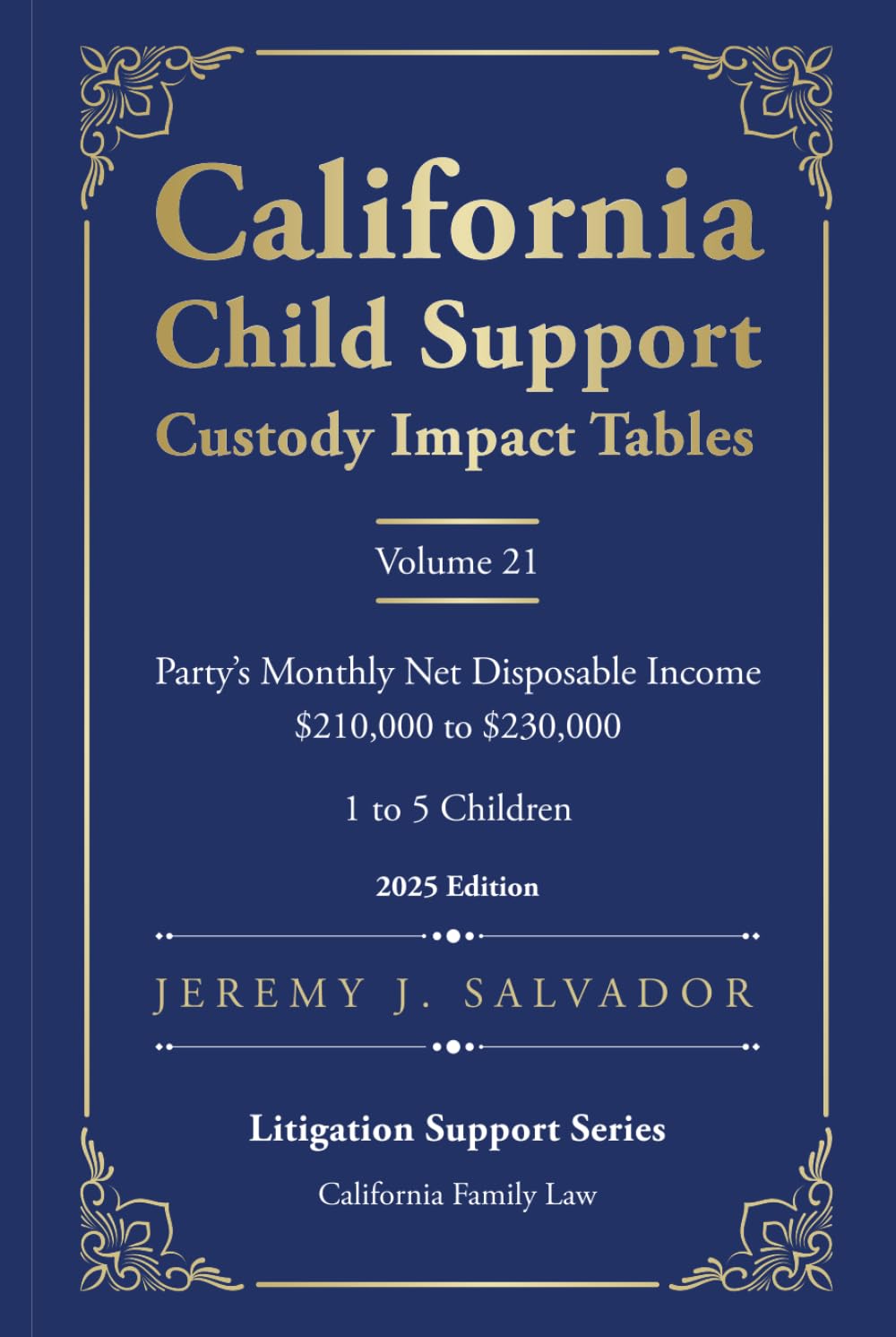 California Child Support Custody Impact Tables - Volume 21 (2025 Edition) (Custody Impact Tables (2025 Edition))