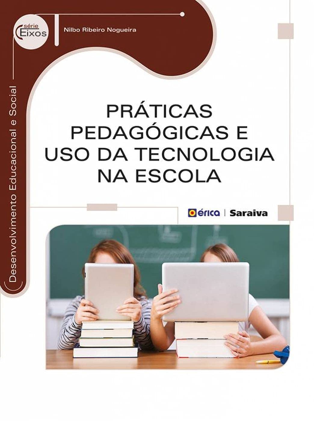 Práticas pedagógicas e uso da tecnologia na escola baixar livro de graça