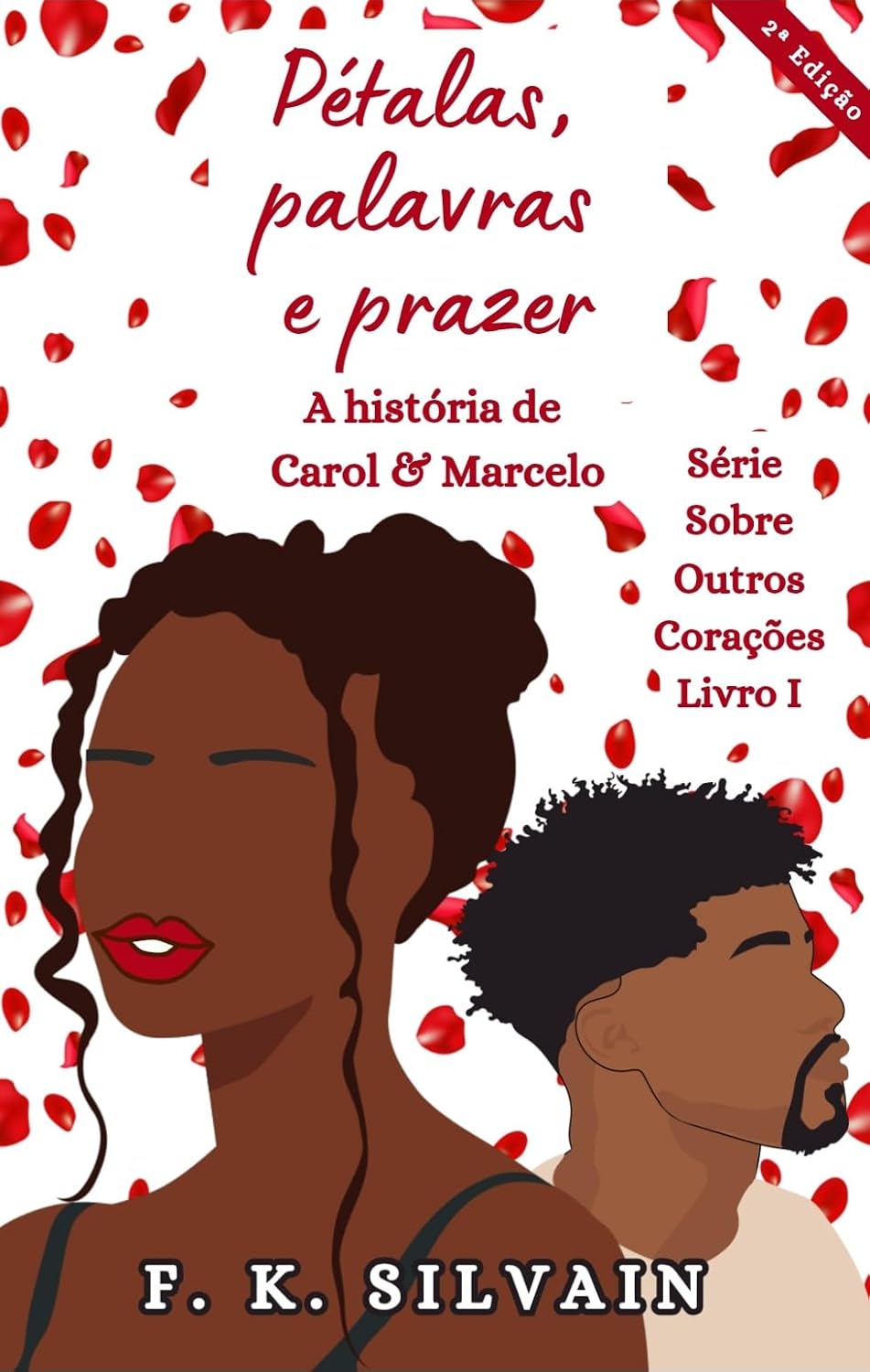 Pétalas, palavras e prazer: A história de Carol & Marcelo (Sobre Outros Corações Livro 1) baixar livro de graça