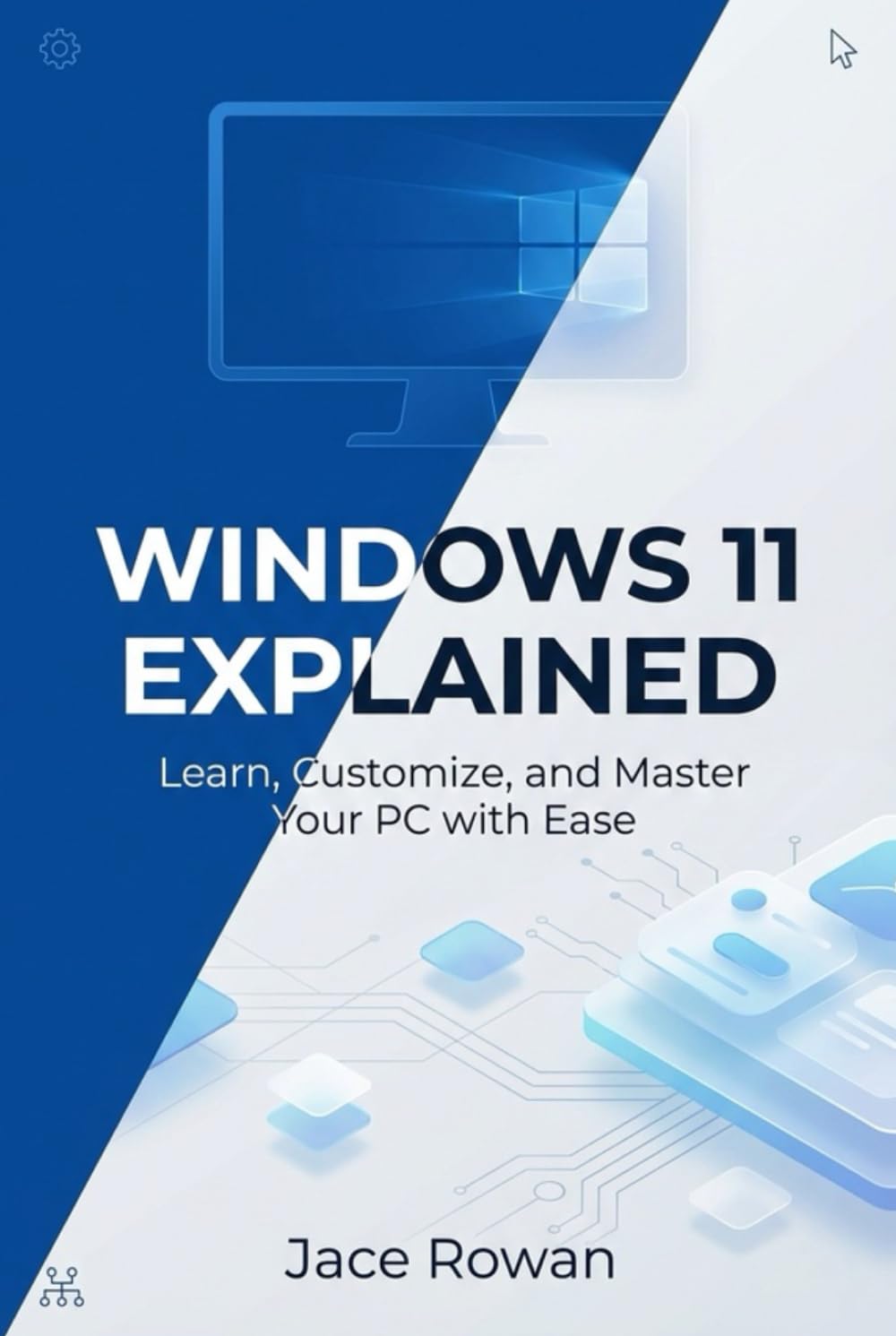Windows 11 Explained: Learn, Customize, and Master Your PC with Ease baixar livro de graça