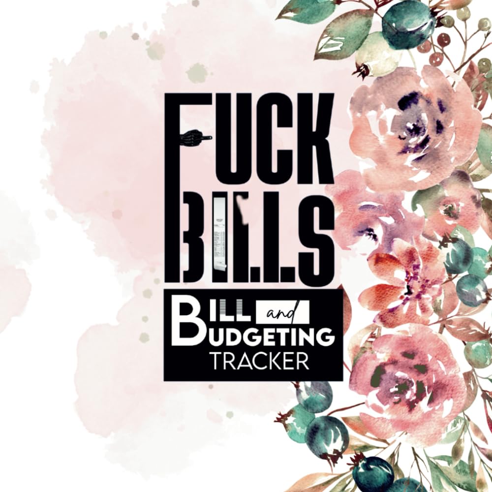 ler totalmente FUCK BILLS: Bill and Budgeting Tracker - (Watercolor Rose)
