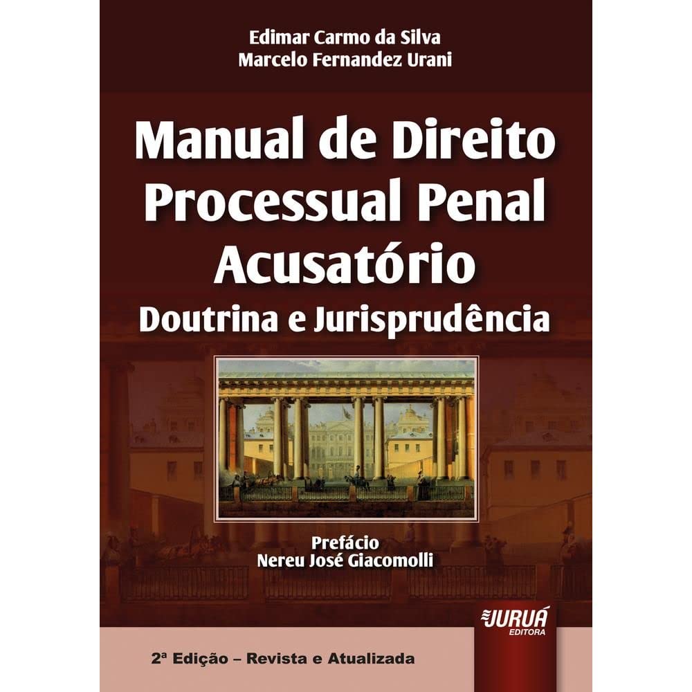Manual de Direito Processual Penal Acusatório: Doutrina e Jurisprudência - Prefácio Nereu José Giacomolli baixar livro de graça