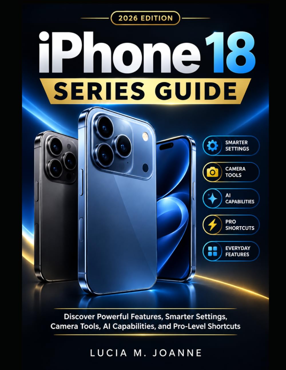 ler totalmente iPhone 18 Series Guide: Discover Powerful Features, Smarter Settings, Camera Tools, AI Capabilities, and Pro-Level Shortcuts