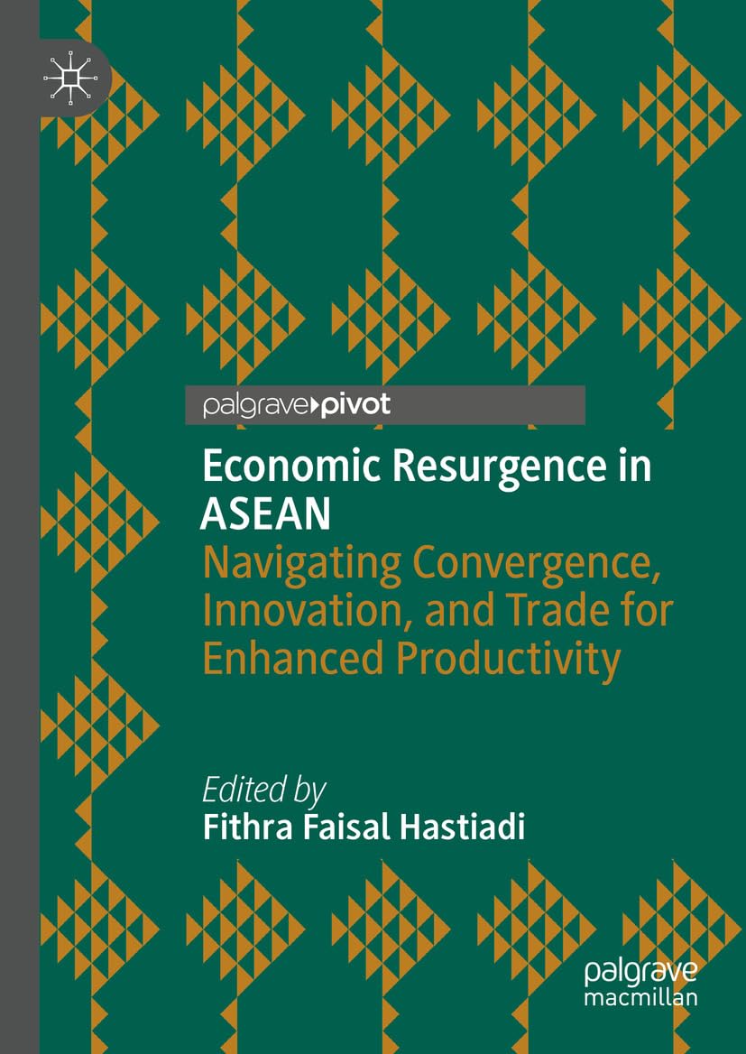 capítulo por capítulo baixar Economic Resurgence in ASEAN: Navigating Convergence, Innovation, and Trade for Enhanced Productivity (Economics and Finance) (English Edition)
