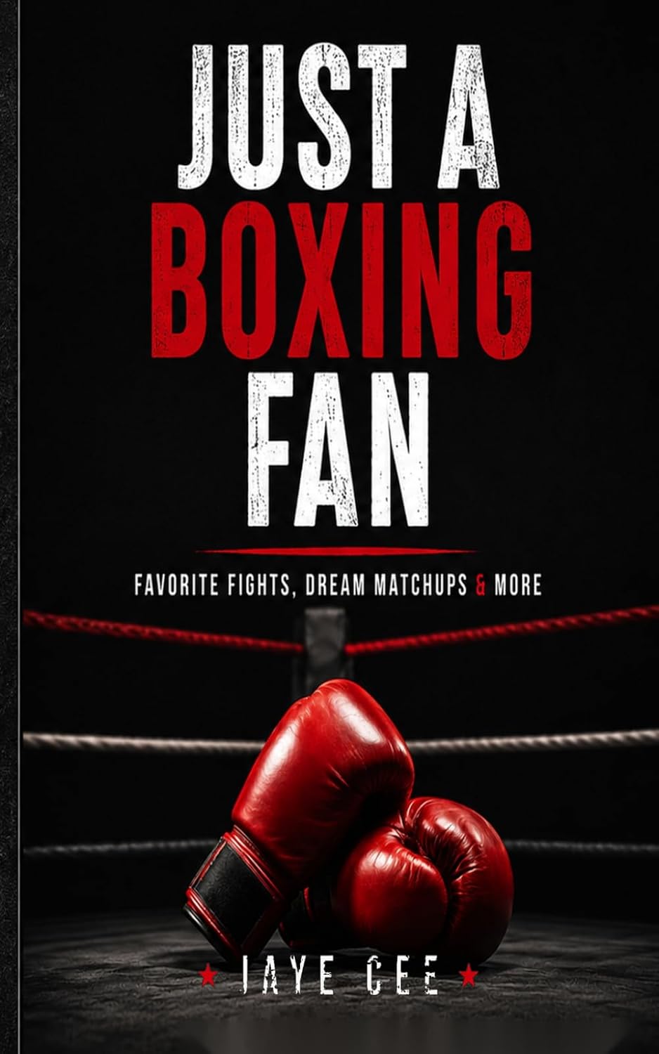 Just A Boxing Fan: Favorite Fights, Dream Matchups & More baixar o livro de graça