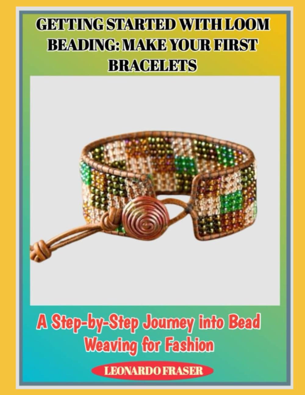 capítulo por capítulo baixar GETTING STARTED WITH LOOM BEADING: MAKE YOUR FIRST BRACELETS: A Step-by-Step Journey into Bead Weaving for Fashion