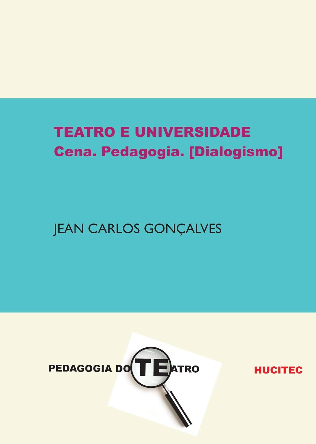 Teatro e universidade: Cena. Pedagogia. [dialogismo]