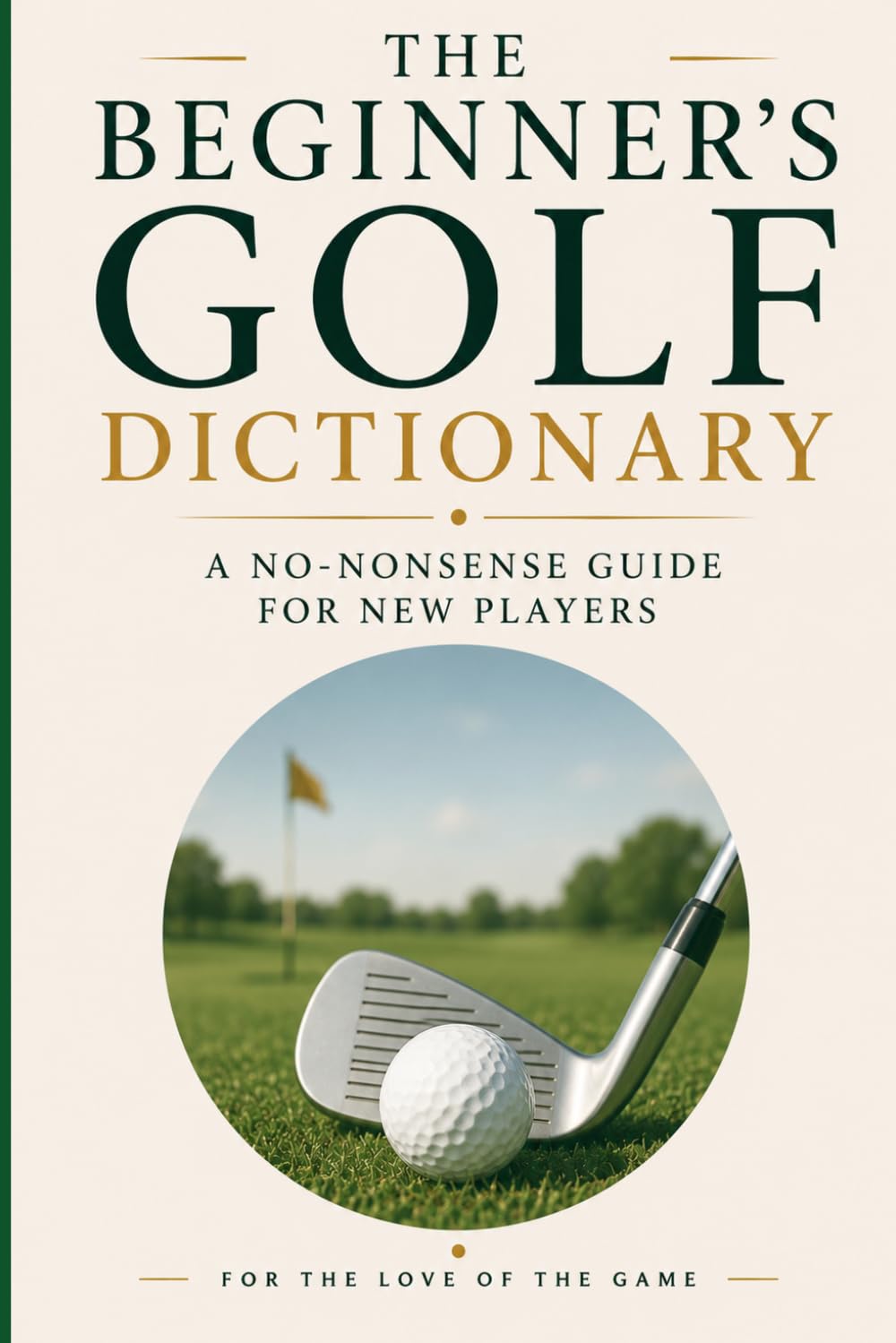 capítulo por capítulo baixar The Beginner's Golf Dictionary: A No-Nonsense Guide for New Players