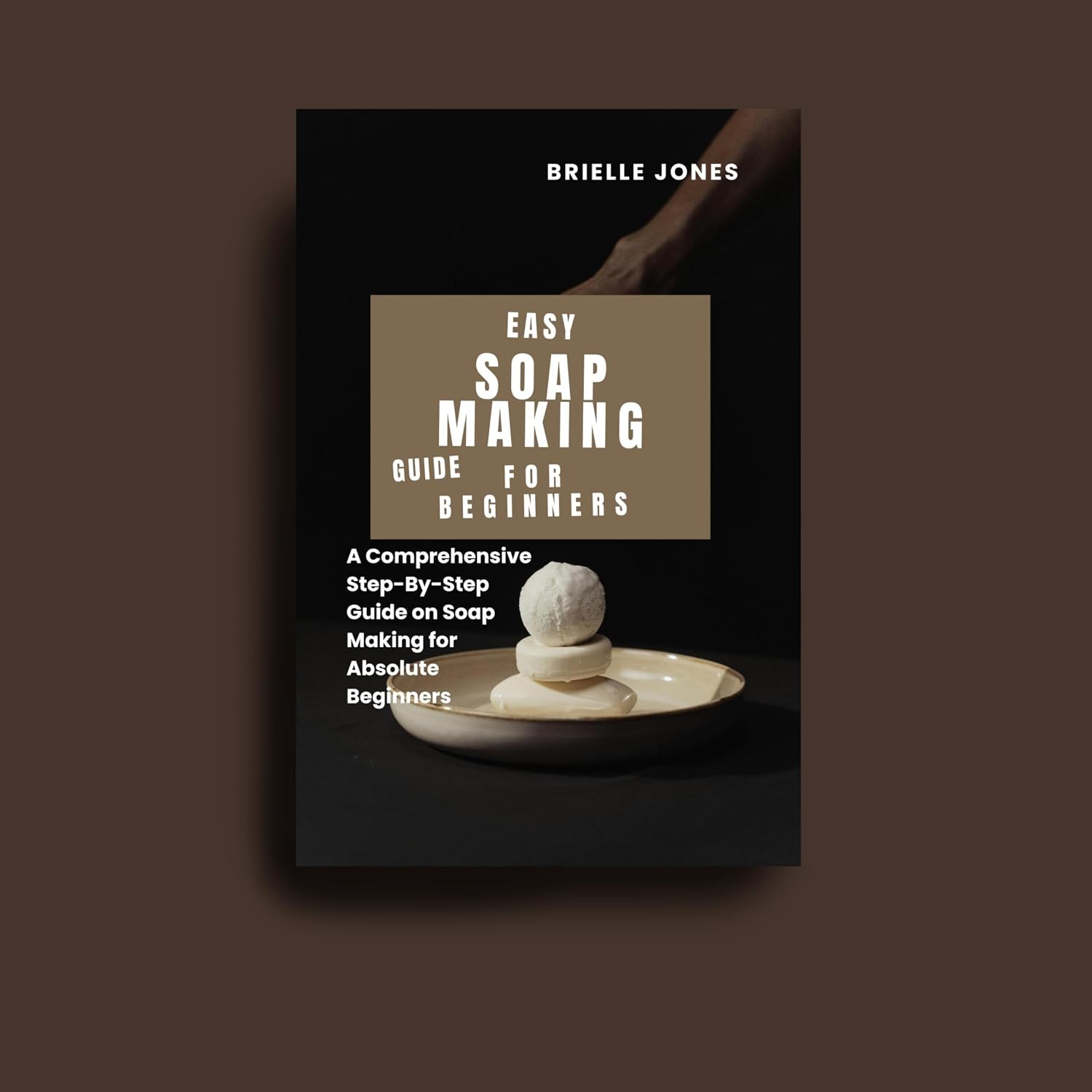 Easy Soap Making Guide for Beginners: A Comprehensive Step-By-Step Guide on Soap Making for Absolute Beginners (English Edition) baixar livro de graça