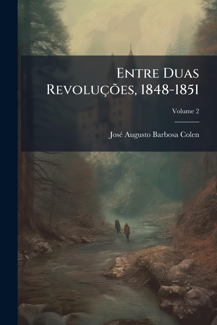 Entre Duas Revoluções, 1848-1851; Volume 2 baixar livro de graça
