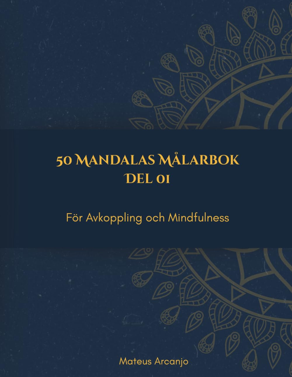 capítulo por capítulo baixar 50 Mandalas Målarbok: För Avkoppling och Mindfulness - Del 1
