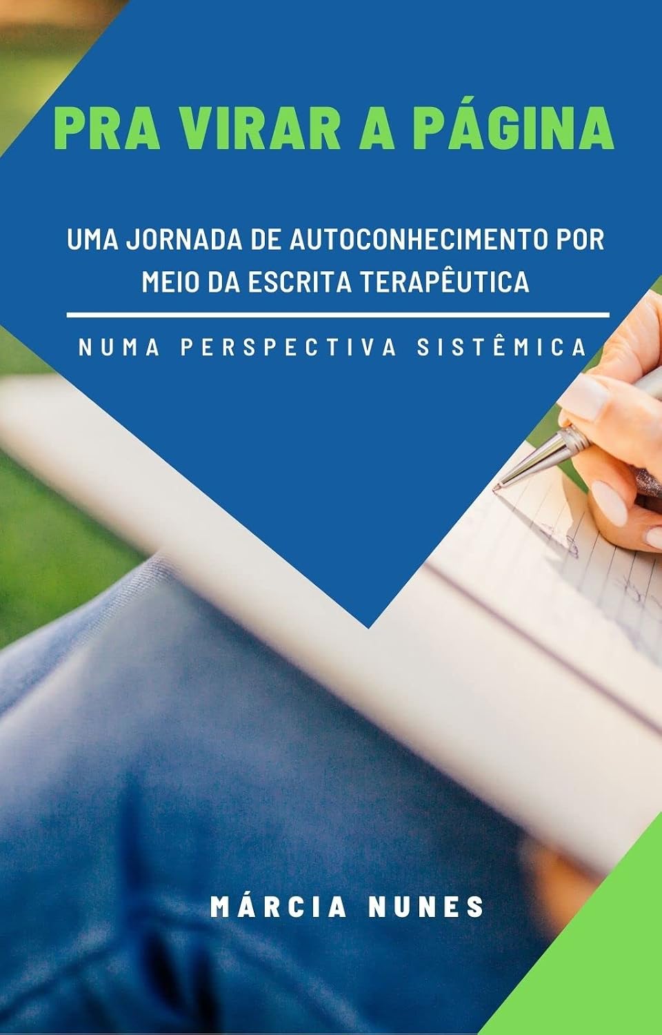 Pra Virar a Página: Uma jornada do autoconhecimento por meio da escrita terapêutica - Numa perspectiva sistêmica baixar o livro de graça