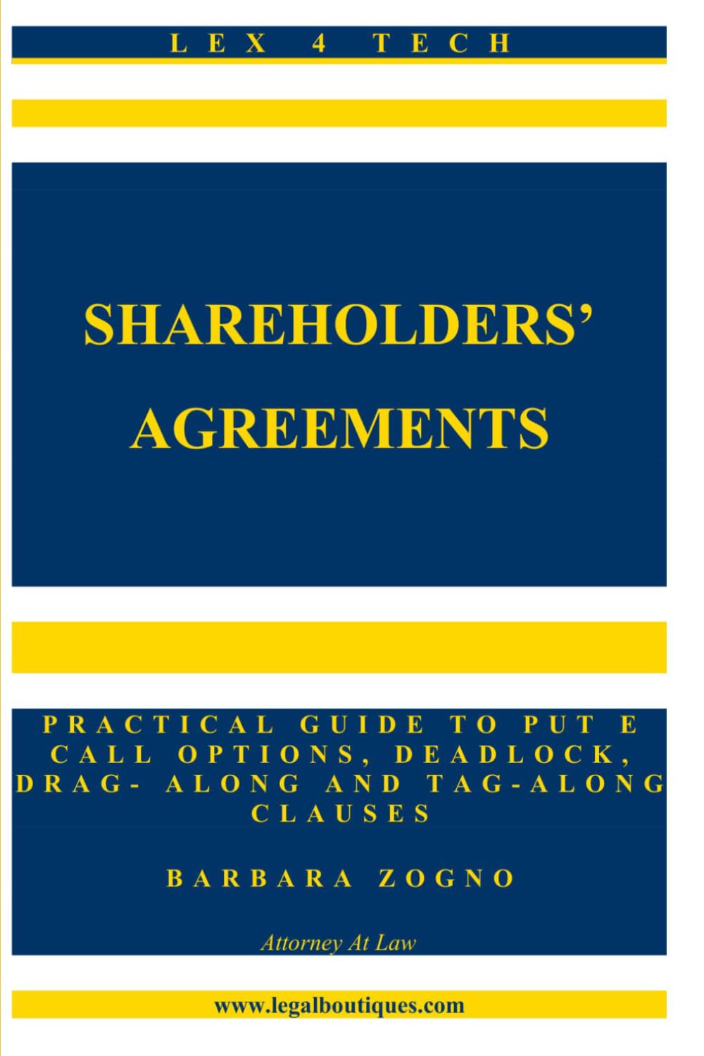 SHAREHOLDERS' AGREEMENTS: A practical guide to put and call options, deadlock, drag-along and tag-along clauses (Lex4Tech) baixar o livro de graça