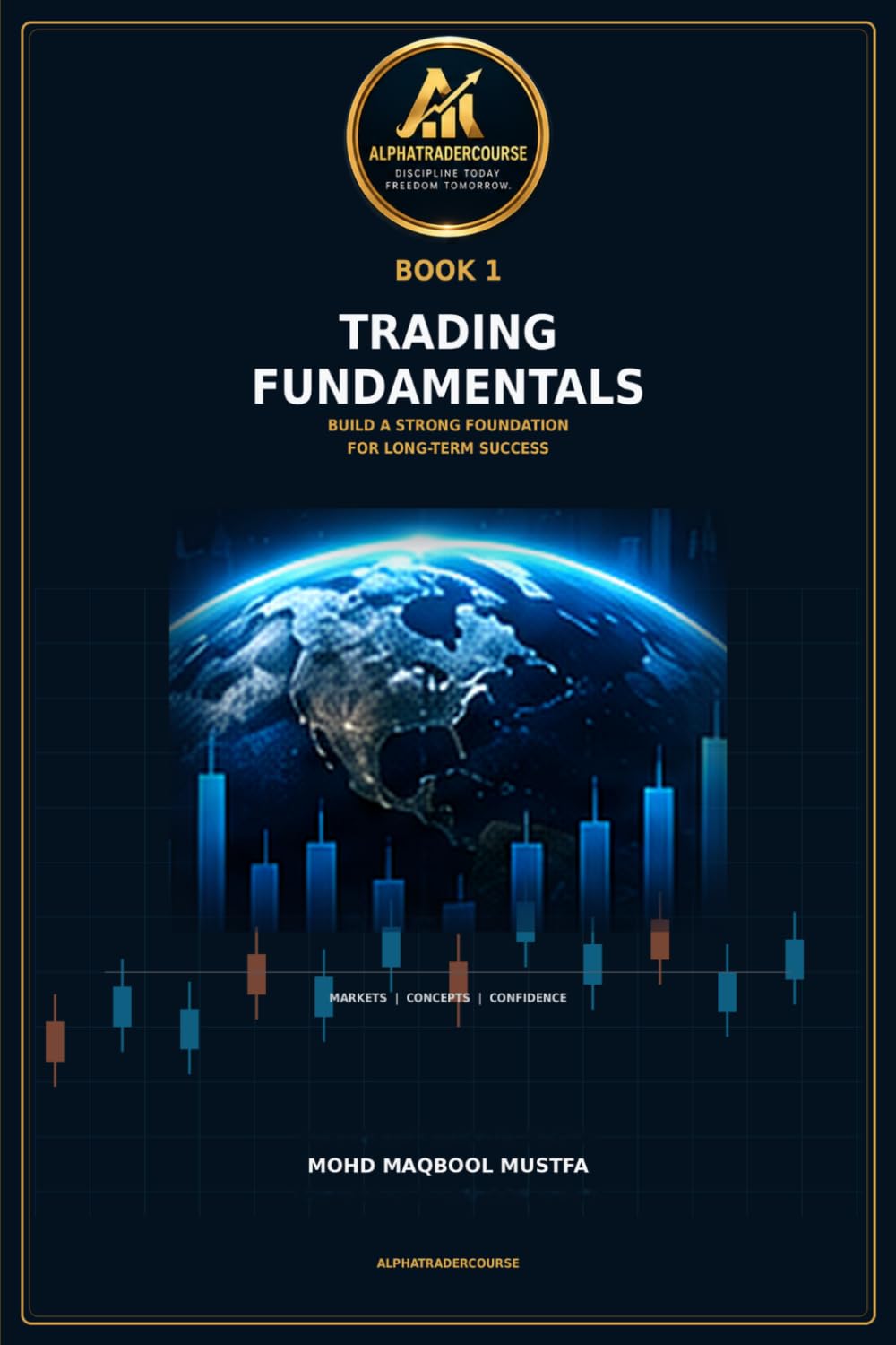 Trading Fundamentals: A Practical Foundation for Understanding Markets, Technical Analysis, Options and Trading Strategies (AlphaTraderCourse) baixar livro de graça