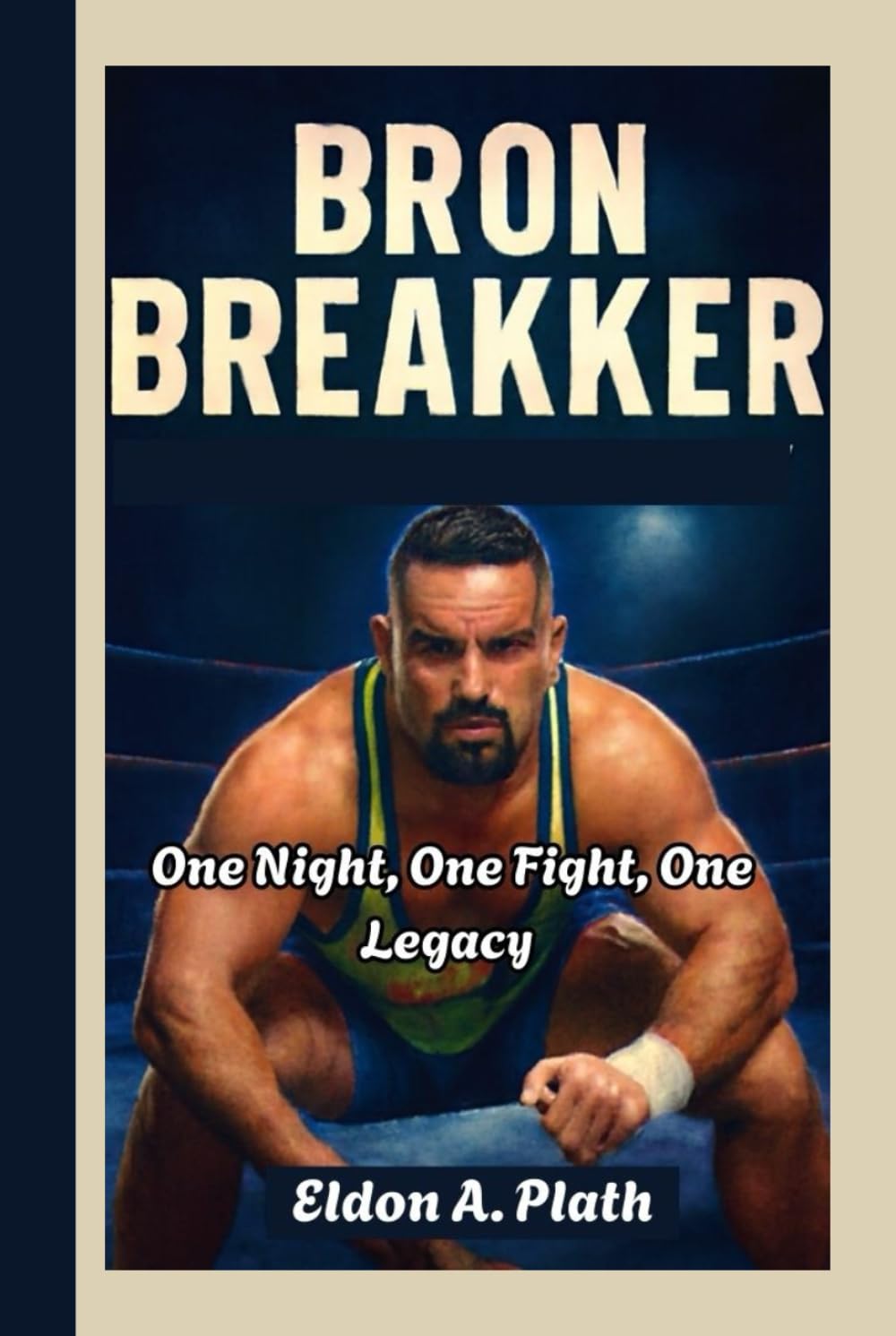 BRON BREAKKER: One Night, One Fight, One Legacy